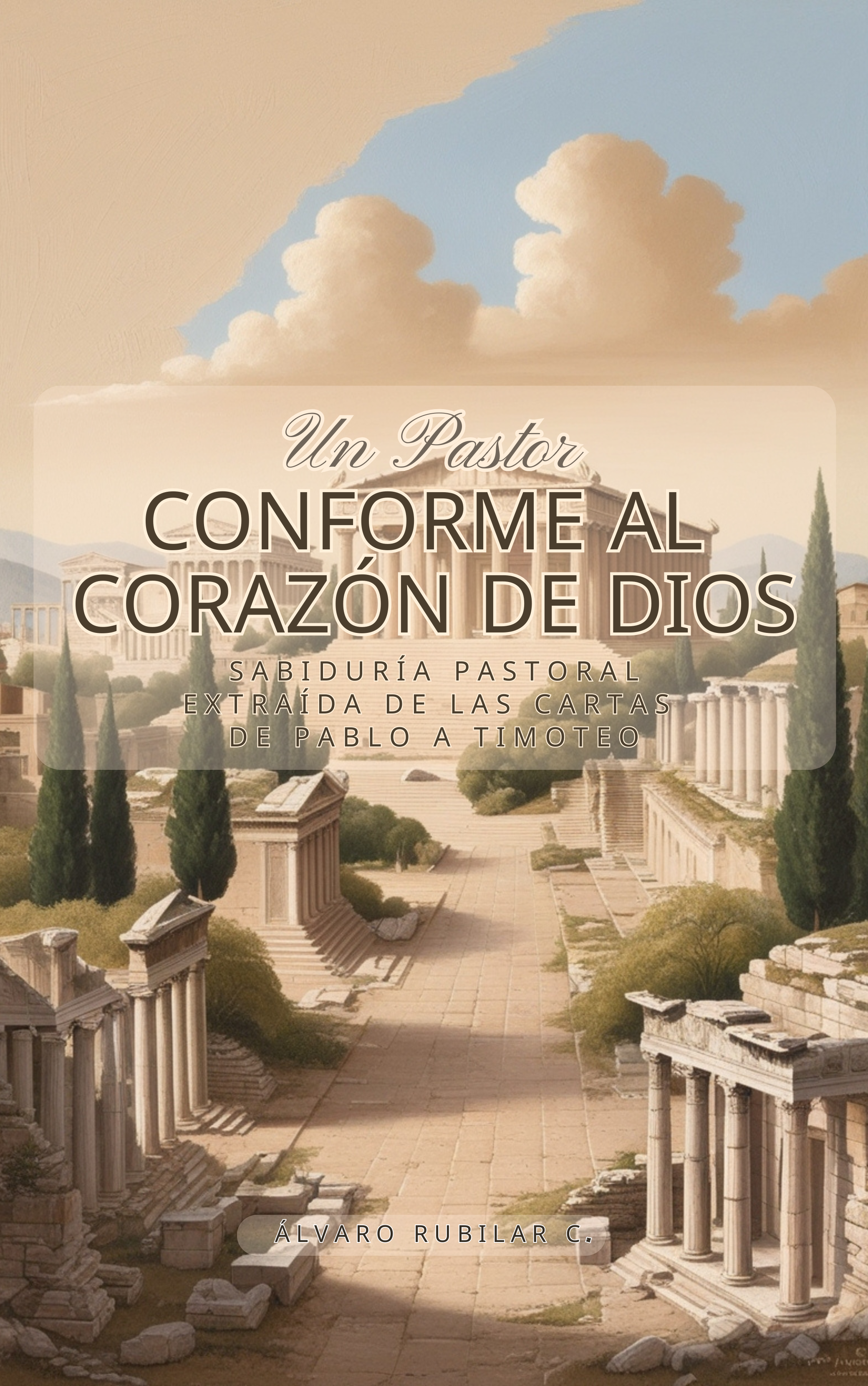03. UN PASTOR CONFORME AL CORAZÓN DE DIOS