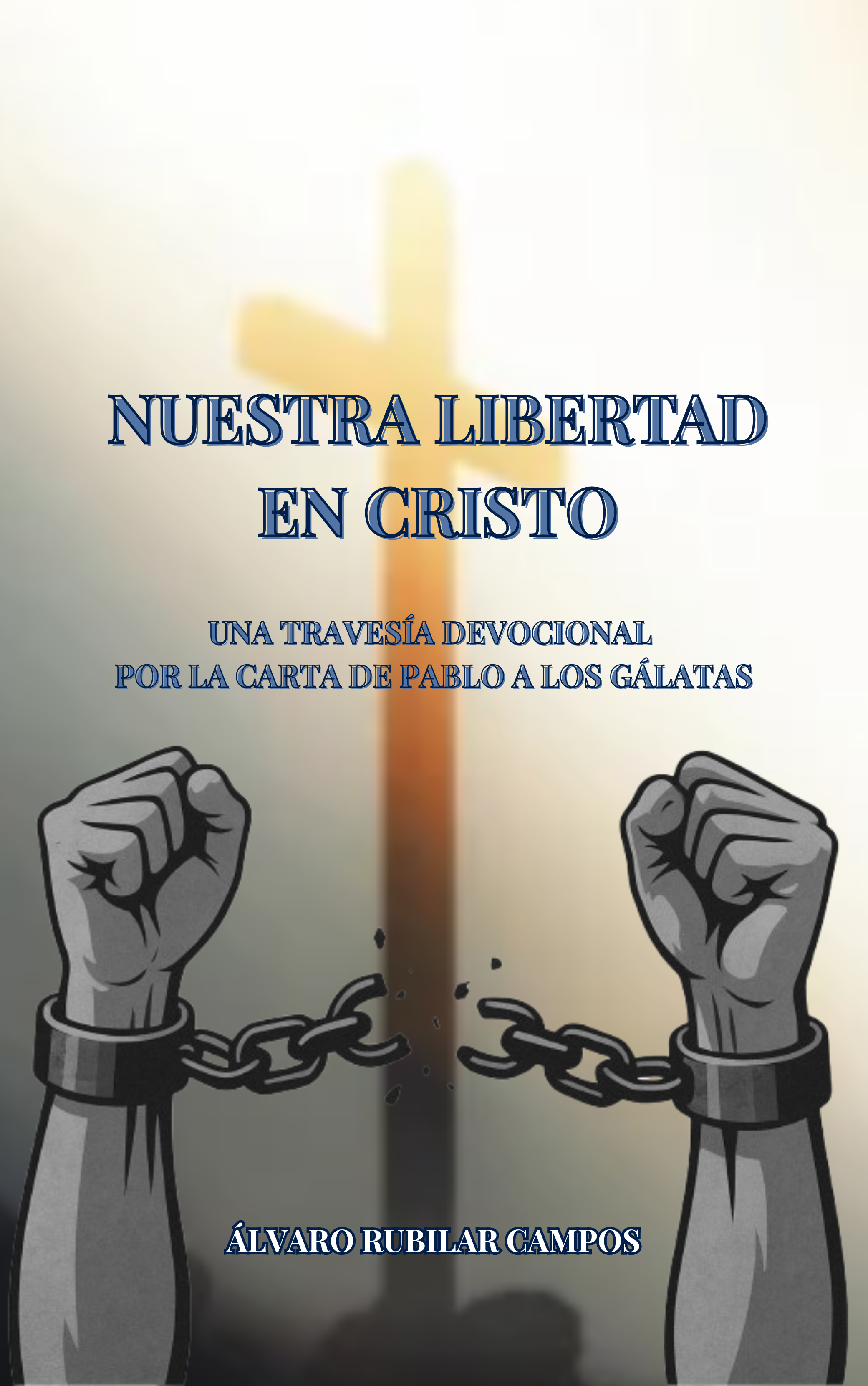 16. NUESTRA LIBERTAD EN CRISTO